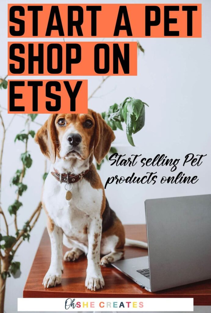 dog with text start a pet shop on etsy