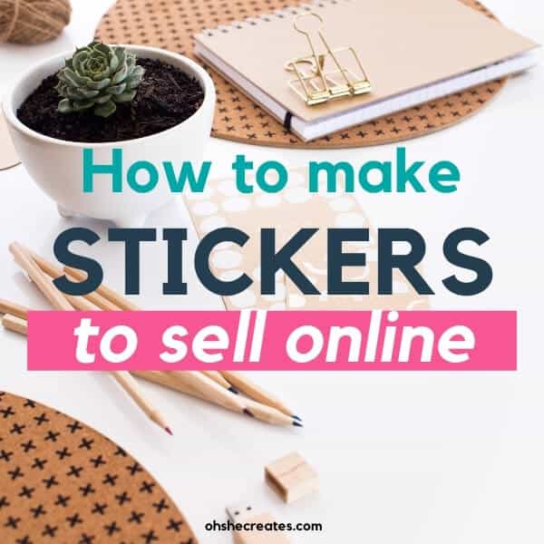 image of desk with text how to make stickers to sell online